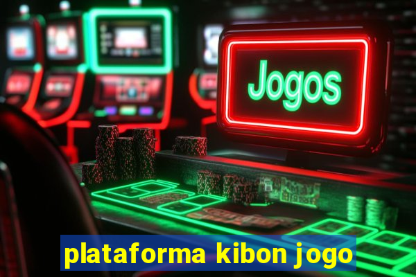 plataforma kibon jogo